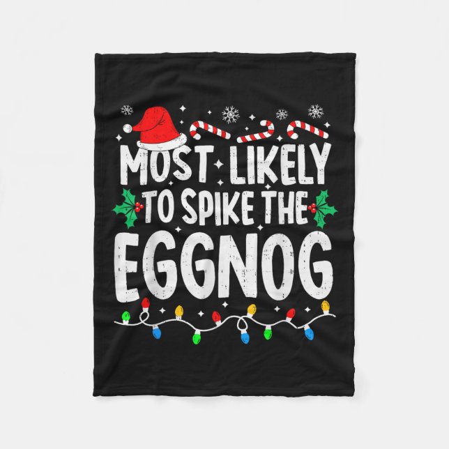Most Likely To Spike The Eggnog Family Matching Ch Fleecefilt (Framsidan)
