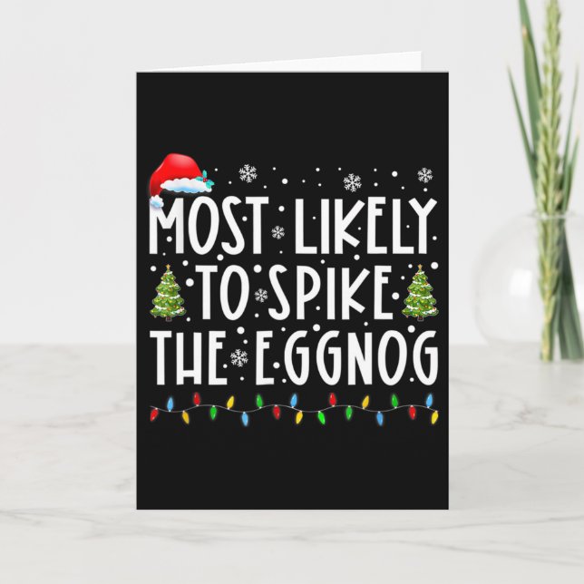 Most Likely To Spike The Eggnog Family Matching Ch Kort (Framsida)