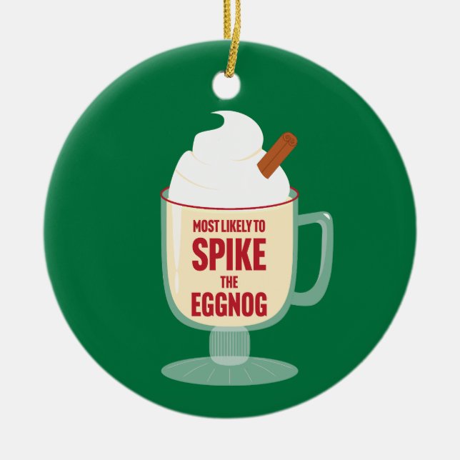 Most Likely to Spike the Eggnog Julgransprydnad Keramik (Framsidan)