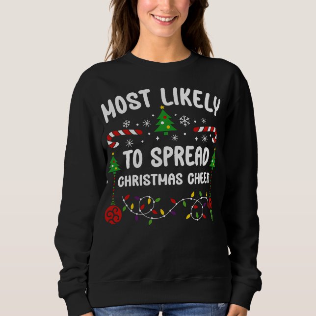 Most Likely to Spread Christmas Cheer T Shirt (Framsida)