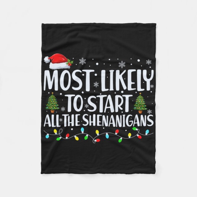 Most Likely To Start All The Shenanigans Christmas Fleecefilt (Framsidan)