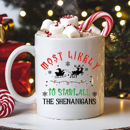 Most Likely to Start All the Shenanigans Christmas Kaffemugg