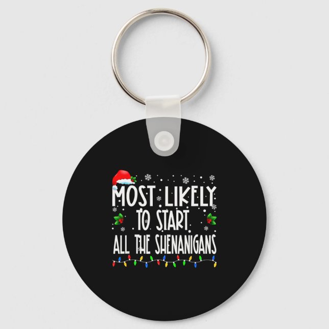 Most Likely To Start All The Shenanigans Christmas Nyckelring (Framsida)