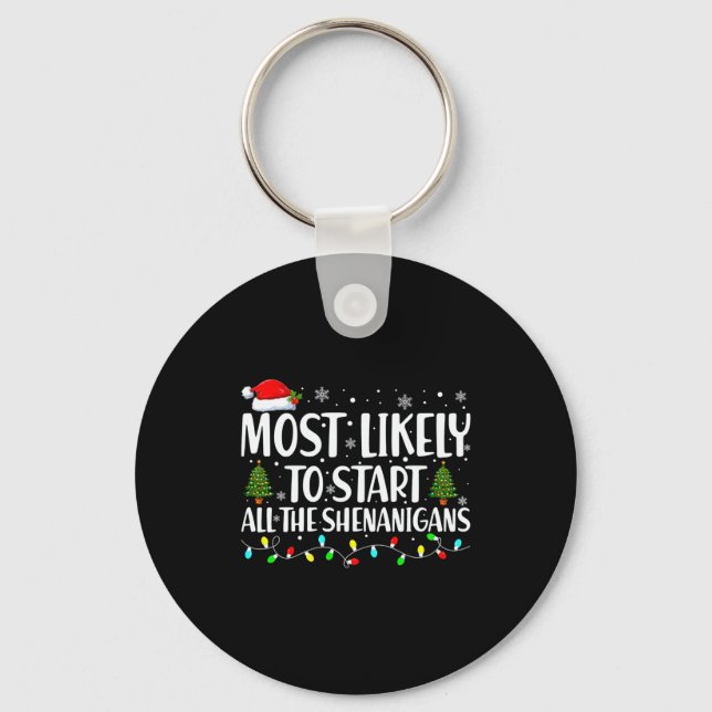 Most Likely To Start All The Shenanigans Christmas Nyckelring (Framsida)