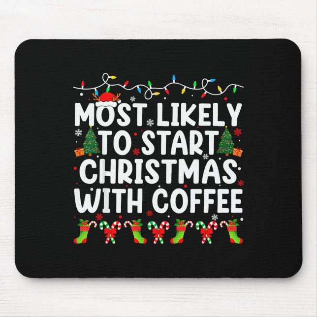 Most Likely To Start Christmas With Coffee Family  Musmatta (Framsidan)