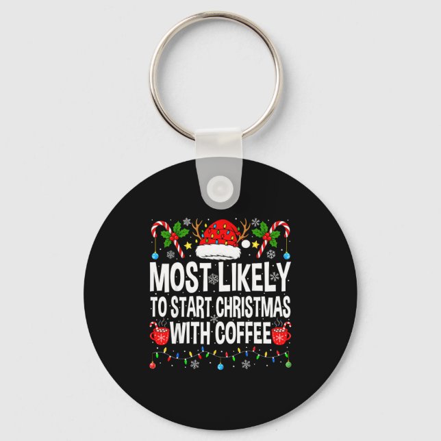 Most Likely To Start Christmas With Coffee Family  Nyckelring (Framsida)