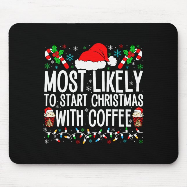 Most Likely To Start Christmas With Coffee Funny F Musmatta (Framsidan)