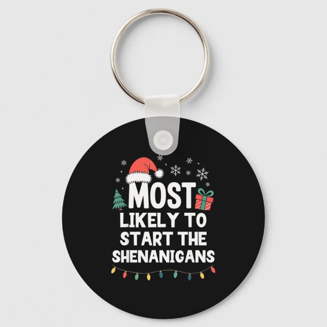 Most Likely To Start The Shenanigans Christmas Fun Nyckelring (Framsida)