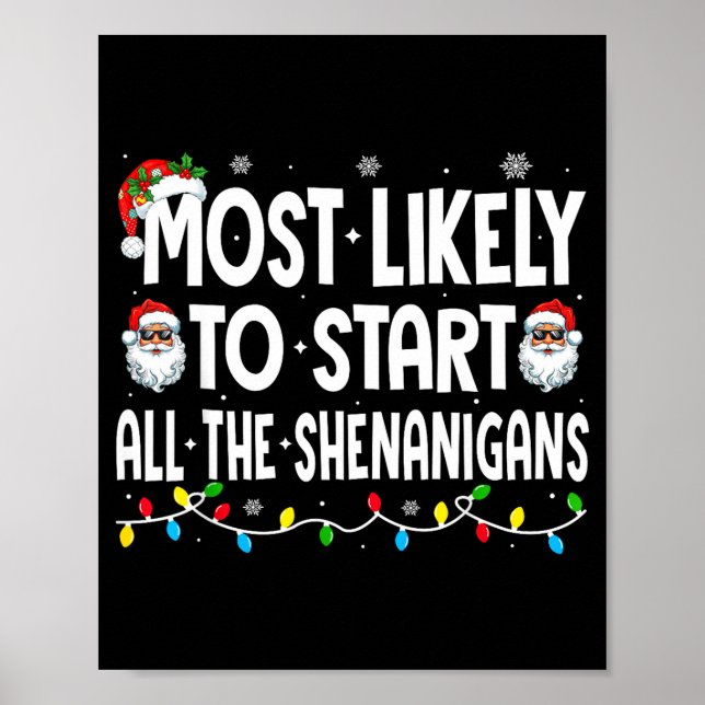 Most Likely To Start The Shenanigans Funny Family  Poster (Framsidan)