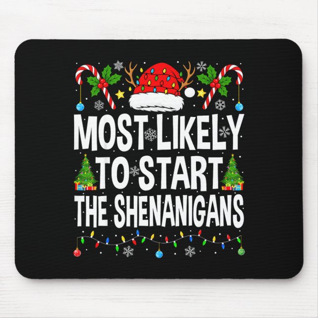 Most Likely To Start The Shenanigans Xmas Matching Musmatta (Framsidan)
