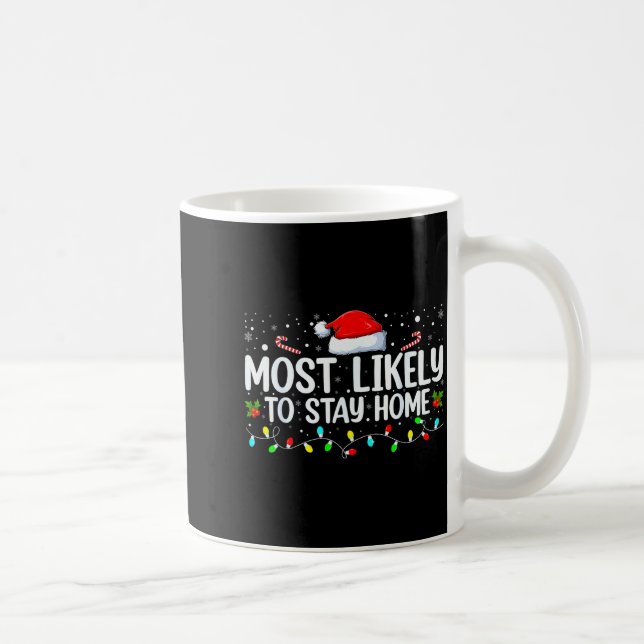 Most Likely To Stay Home Funny Family Christmas Cu Kaffemugg (Höger)