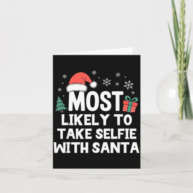 Most Likely To Take Selfie With Santa Christmas Fu Kort (Framsida)