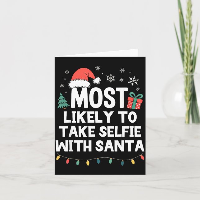 Most Likely To Take Selfie With Santa Christmas Fu Kort (Framsida)