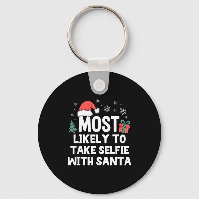 Most Likely To Take Selfie With Santa Christmas Fu Nyckelring (Framsida)