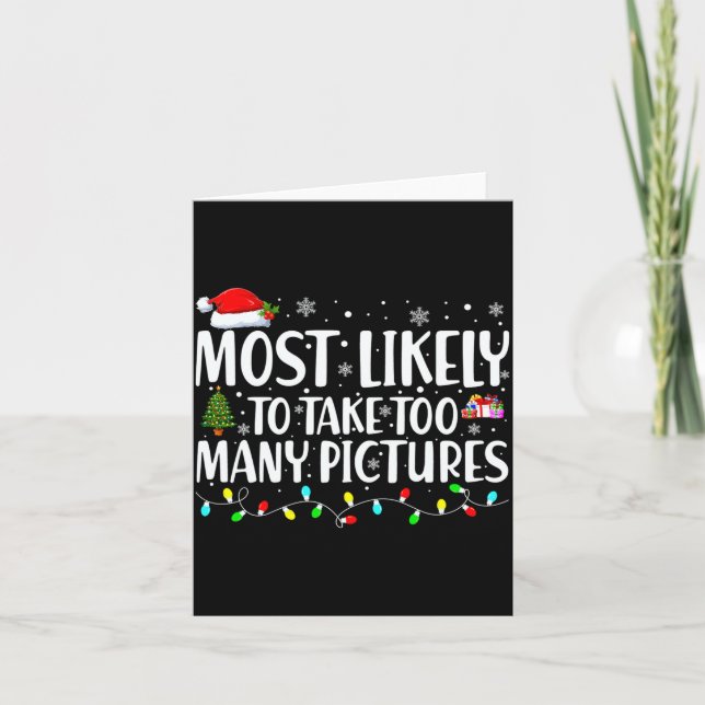 Most Likely To Take Too Many Ctures Christmas  Kort (Framsida)