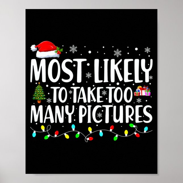 Most Likely To Take Too Many Ctures Christmas  Poster (Framsidan)