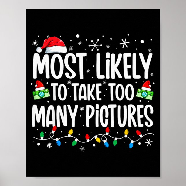 Most Likely To Take Too Many Ctures Funny Family C Poster (Framsidan)