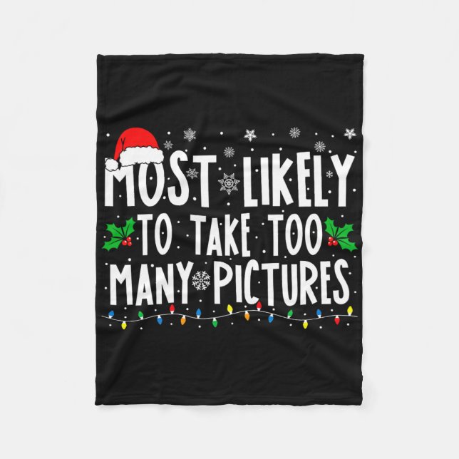 Most Likely To Take Too Many Pictures Fun Christma Fleecefilt (Framsidan)