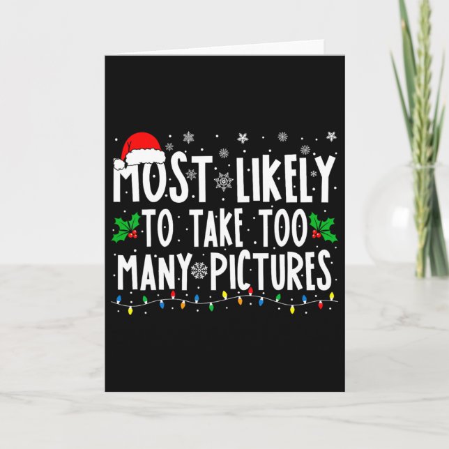 Most Likely To Take Too Many Pictures Fun Christma Kort (Framsida)