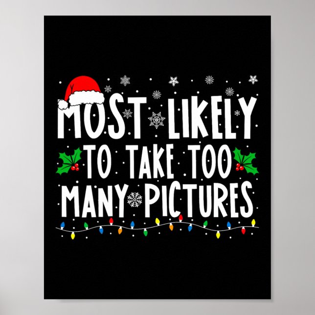 Most Likely To Take Too Many Pictures Fun Christma Poster (Framsidan)