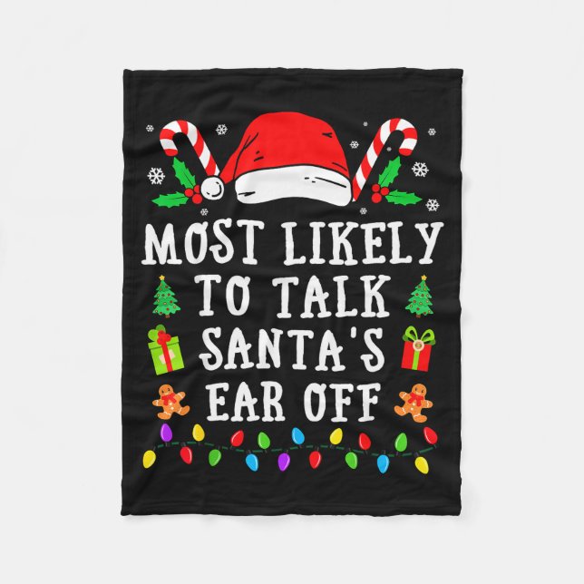 Most Likely To Talk Santa's Ear Off Christmas  Fleecefilt (Framsidan)