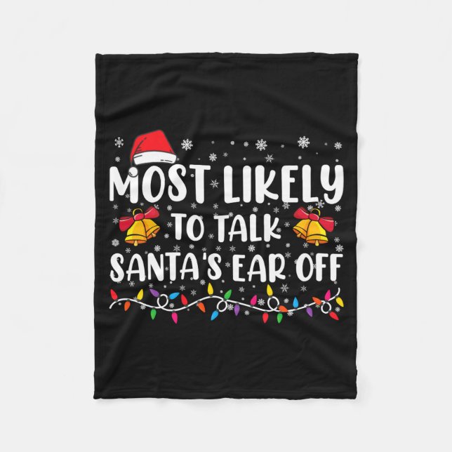 Most Likely To Talk Santas Ear Off Family Xmas  Fleecefilt (Framsidan)