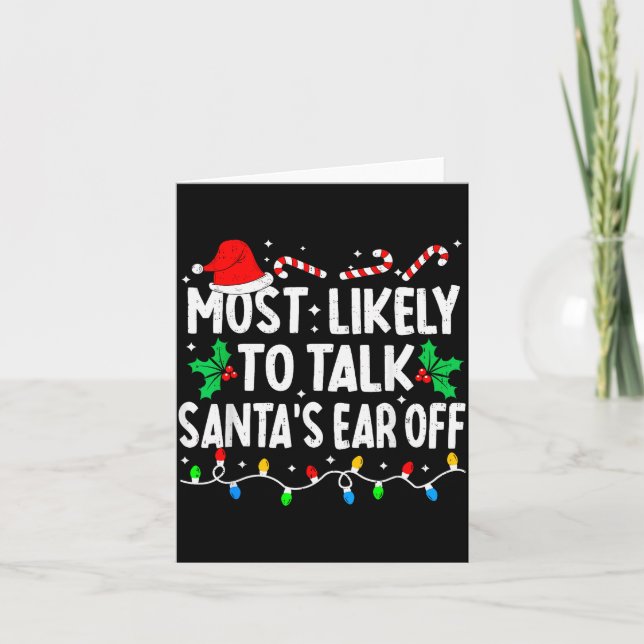 Most Likely To Talk Santa's Ear Off Funny Matching Kort (Framsida)