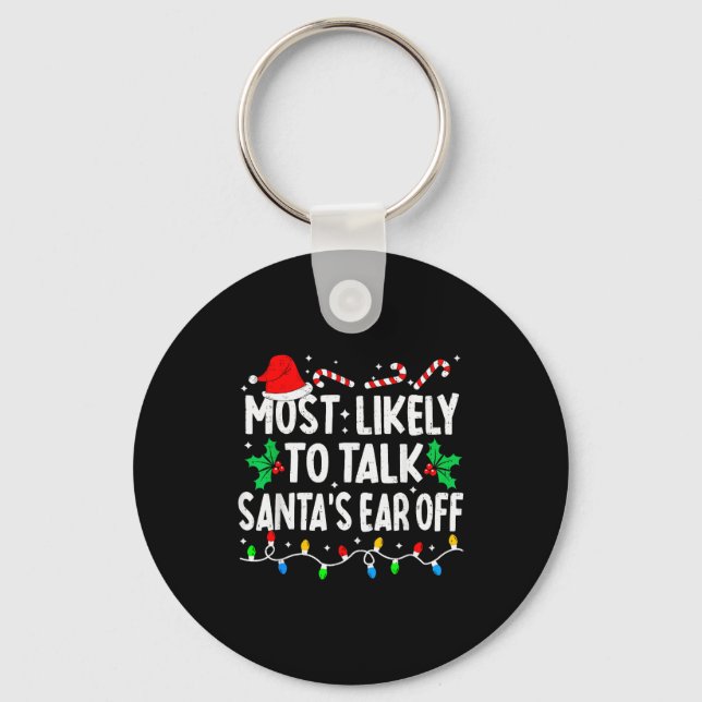 Most Likely To Talk Santa's Ear Off Funny Matching Nyckelring (Framsida)
