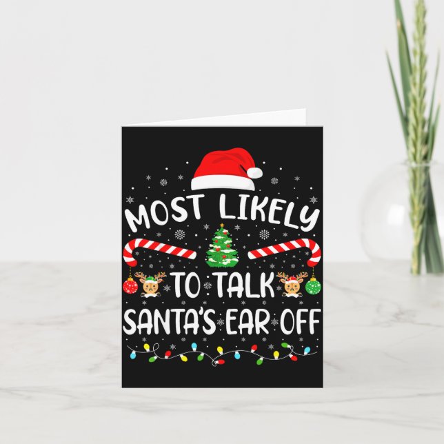 Most Likely To Talk Santa's Ear Off Matching Famil Kort (Framsida)