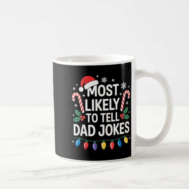 Most Likely To Tell Dad Jokes Funny Christmas  Kaffemugg (Höger)