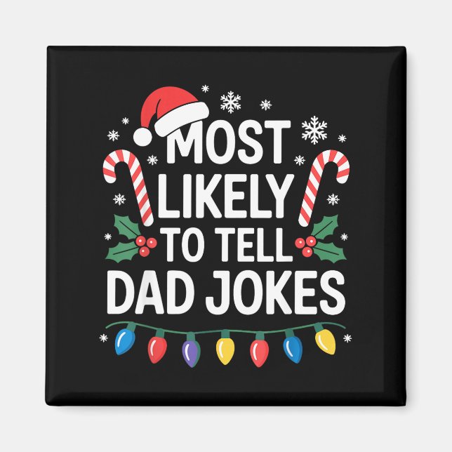 Most Likely To Tell Dad Jokes Funny Christmas  Magnet (Framsidan)