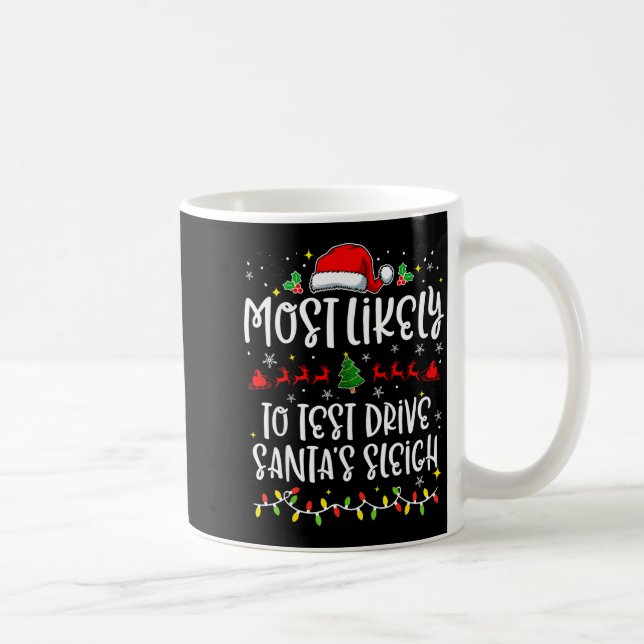 Most Likely To Test Drive Santa's Sleigh Funny Chr Kaffemugg (Höger)