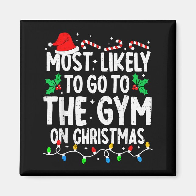 Most Likely To The Gym On Christmas Workout Family Magnet (Framsidan)