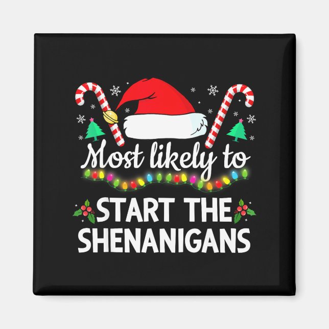 Most Likely To The Shenanigans Funny Xmas Family M Magnet (Framsidan)