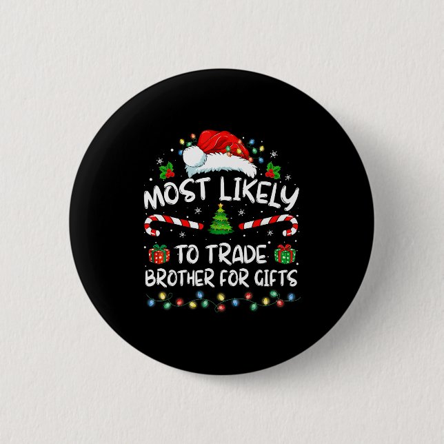 Most Likely To Trade Brother For Family Christmas  Knapp (Framsida)