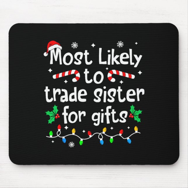 Most Likely To Trade Sister For Christmas Matching Musmatta (Framsidan)