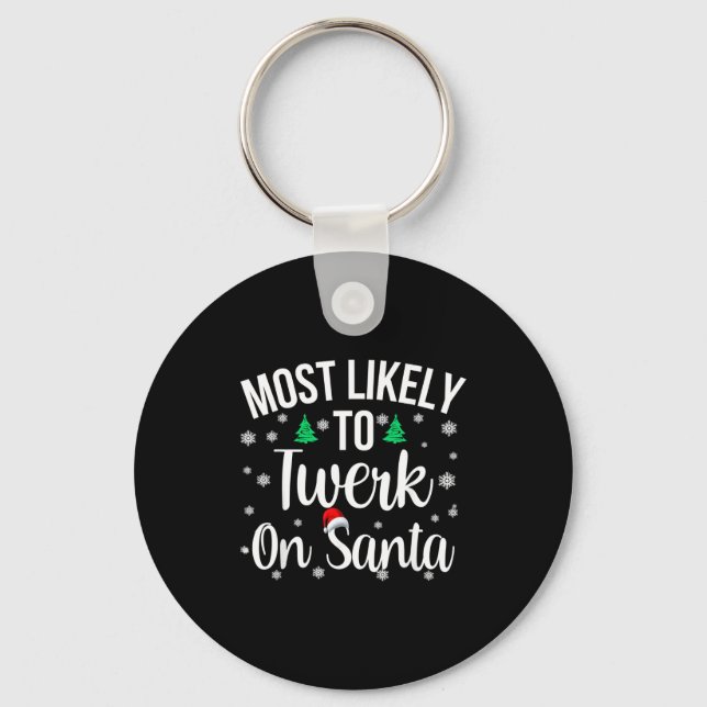 Most Likely To Twerk On Santa Inappropriate Christ Nyckelring (Framsida)