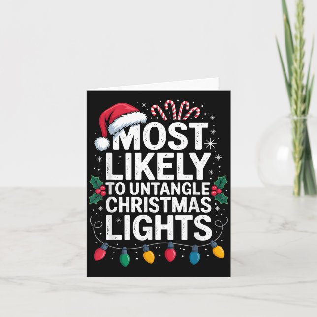 Most Likely To Untangle Christmas Lights Funny Hol Kort (Framsida)