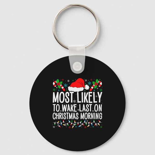 Most Likely To Wake Last On Christmas Morning Fami Nyckelring (Framsida)