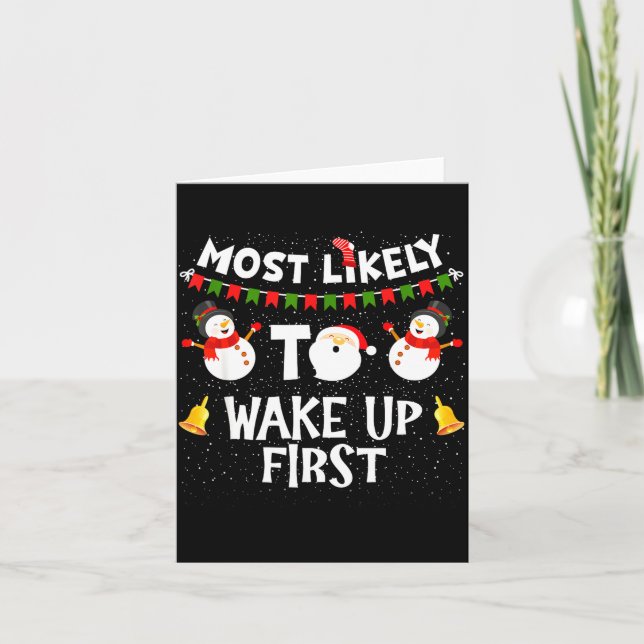 Most Likely To Wake Up First Funny Christmas Famil Kort (Framsida)