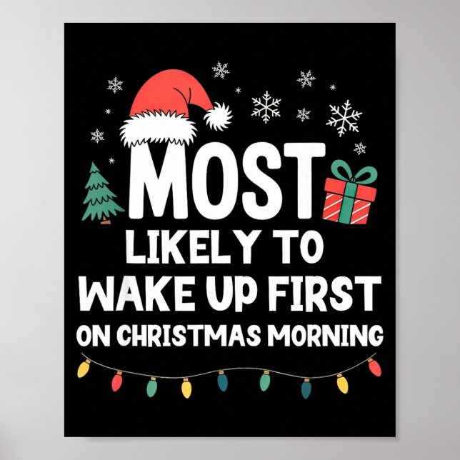 Most Likely To Wake Up First On Christmas Morning  Poster (Framsidan)