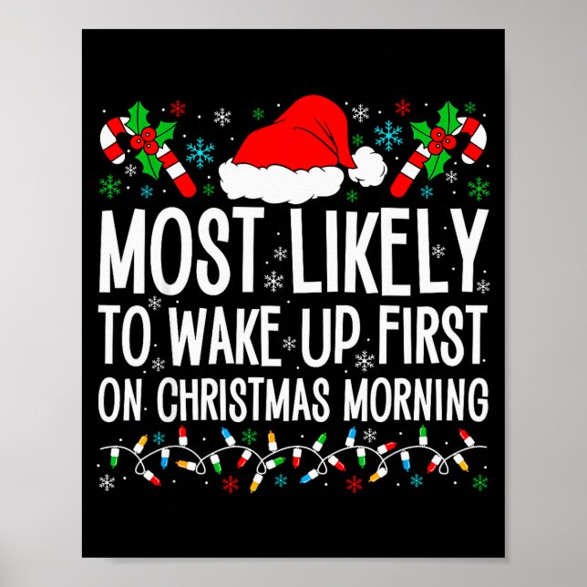 Most Likely To Wake Up First On Christmas Morning  Poster (Framsidan)