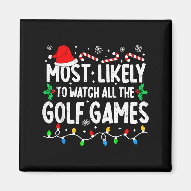 Most Likely To Watch All Golf Games Funny Matching Magnet (Framsidan)