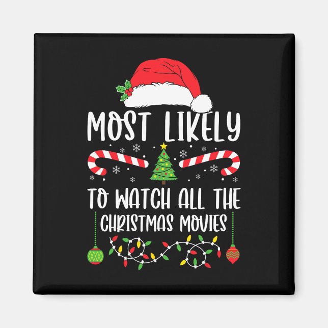 Most Likely To Watch All The Christmas Movies Xmas Magnet (Framsidan)