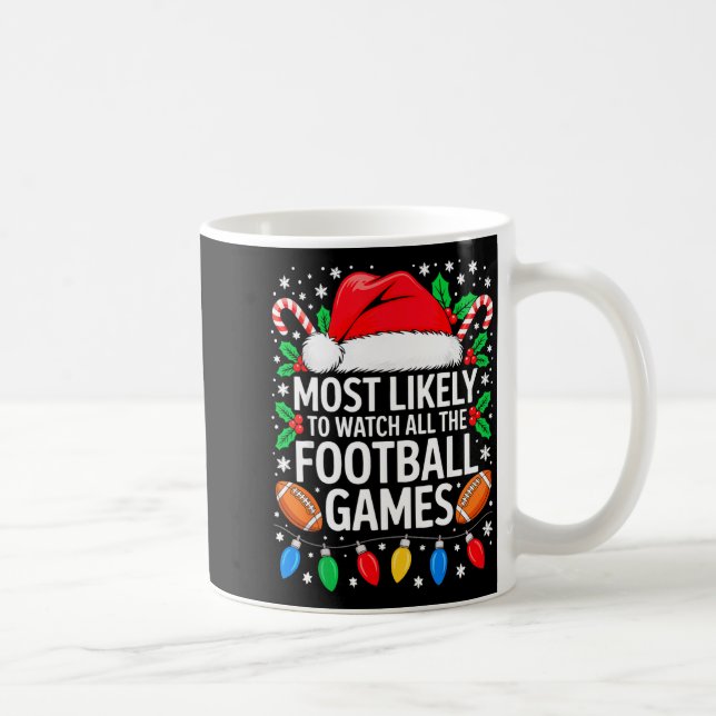 Most Likely To Watch All The Football Games Shirt  Kaffemugg (Höger)