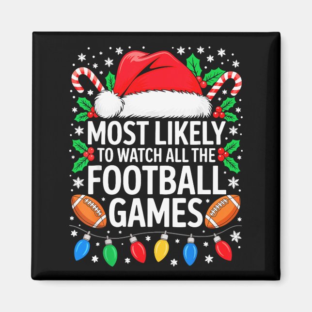 Most Likely To Watch All The Football Games Shirt  Magnet (Framsidan)