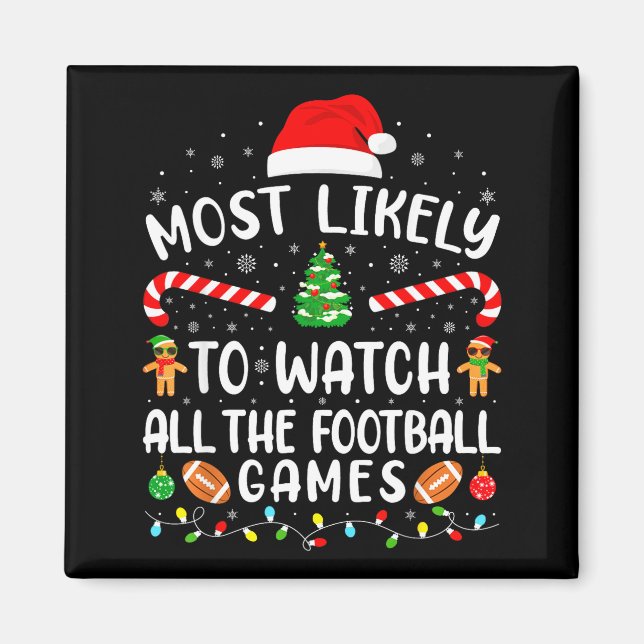 Most Likely To Watch All The Football Games Xmas M Magnet (Framsidan)