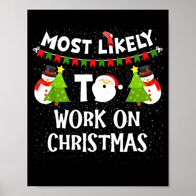 Most Likely To Work On Christmas Funny Xmas Matchi Poster (Framsidan)
