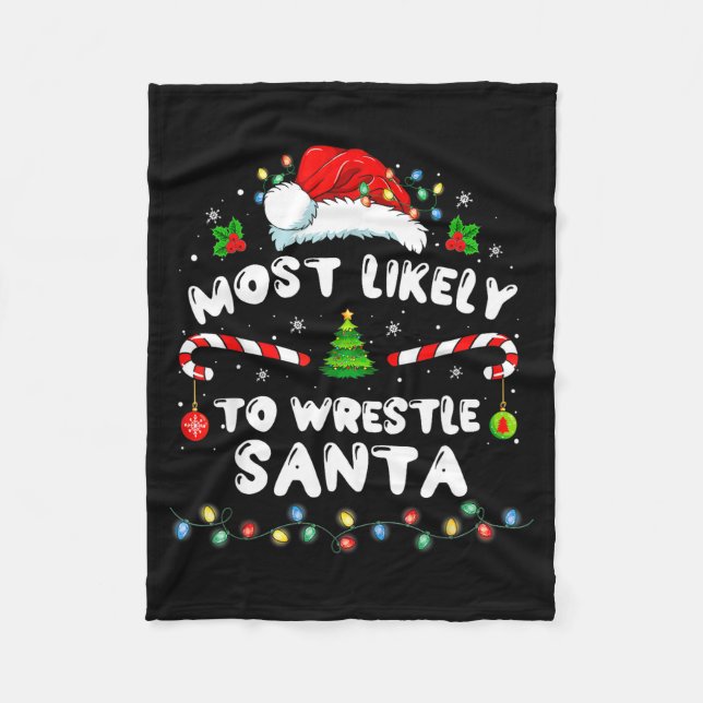 Most Likely To Wrestle Santa Christmas Funny Xmas  Fleecefilt (Framsidan)