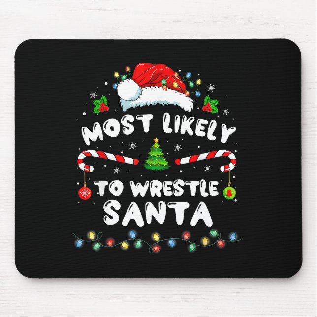 Most Likely To Wrestle Santa Christmas Funny Xmas  Musmatta (Framsidan)